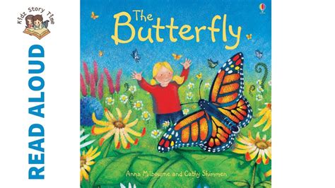 The Butterfly By Anna Milbourne And Cathy Shimmen Story Time Read