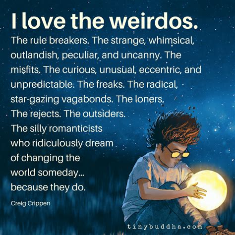 I Love The Weirdos The Rule Breakers The Strange Whimsical