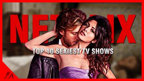 Top 10 Sexiest Tv Shows On Netflix Disney Amazon Prime Hbo Max Best Sexiest Web Series