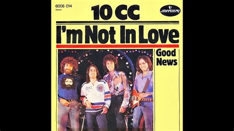 10cc Im Not In Love 1975 Youtube