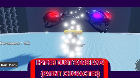 Hyper Dust Sans Lv99 Showcase Ut Battle Glitch Au Youtube
