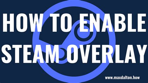 How To Enable The Steam Overlay Youtube