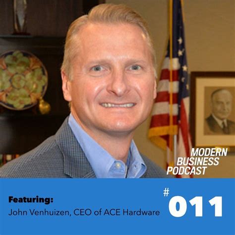 011: CEOin10 with John Venhuizen, CEO of ACE Hardware - Franchisors.com