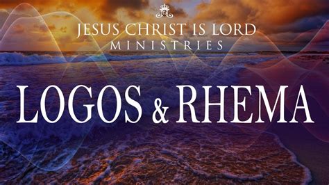 What Is The Difference Between The Logos And Rhema Word Of God Youtube