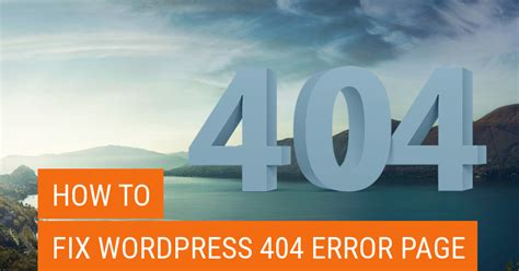 How To Find And Fix Wordpress 404 Error Templatetoaster Blog