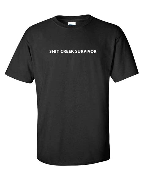 Shit Creek Survivor Funny T Shirt Ps1290w Novelty Party Men Etsy