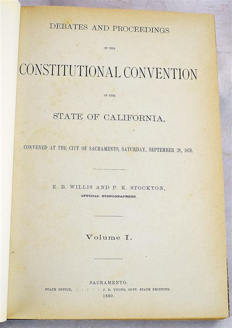 Debates And Proceedings Of The Constitutional Convention Of The State