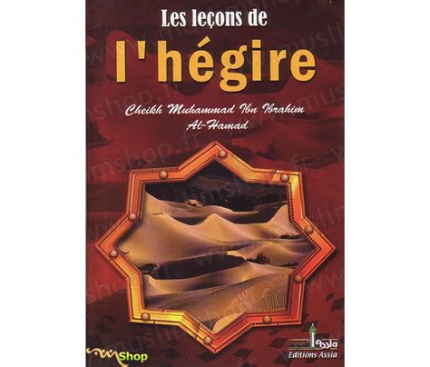 L An Neuf De L Hegire - Les Leçons de l'Hégire par Muhammad AL-HAMAD chez Assia sur MuslimShop.fr