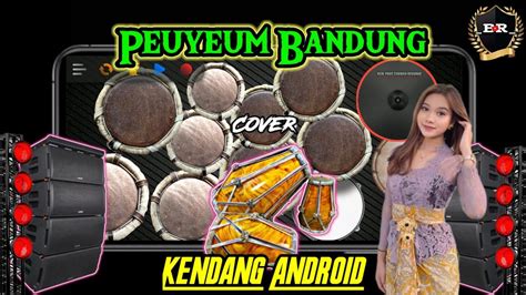 Peuyeum Bandung Cover Mod Kendang Android Youtube