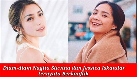 diam diam nagita slavina dan jessica iskandar berkonflik youtube