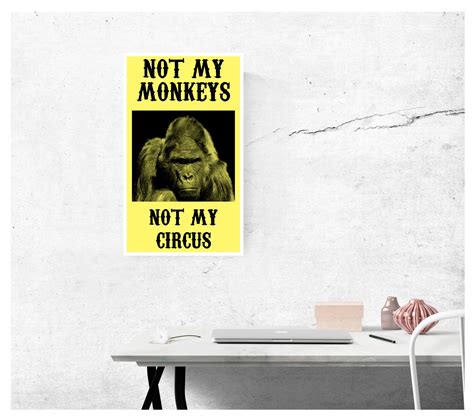 Not My Monkeys Not My Circus Yellow 13 X22 Vintage Style Showprint