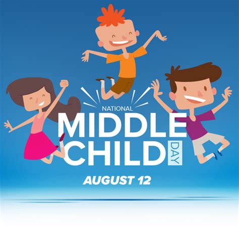 Each Year On August 12th National Middle Child Day Honors That In