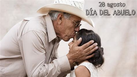 28 Agosto Día Nacional Del Abuelo Y Del Adulto Mayor Nrt México