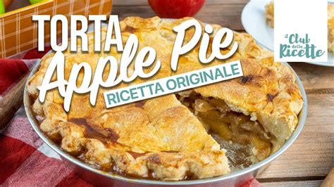 Ricetta Apple Pie La Ricetta Originale Americana Youtube