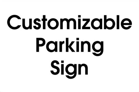 Customisable Parking Sign Signs For You