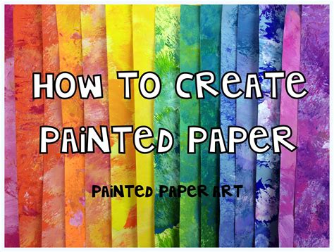 How To Make Painted Papers The Painted Paper Art Method Painted