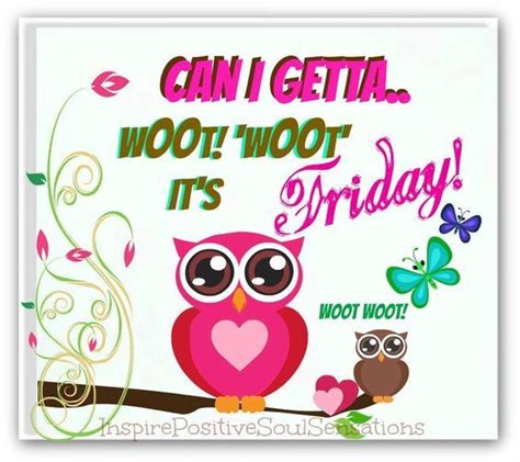 See more ideas about friday, its friday quotes, blessed friday. Can I Getta Woot Woot Friday Pictures, Photos, and Images ...