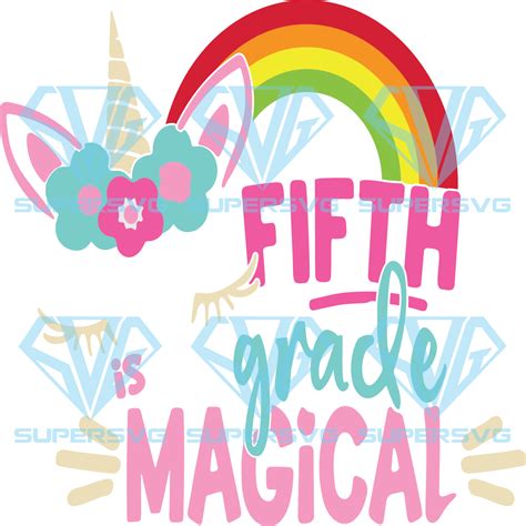 Fifth Is Grade Magical Svg Back To School Svg Unicorn Svg