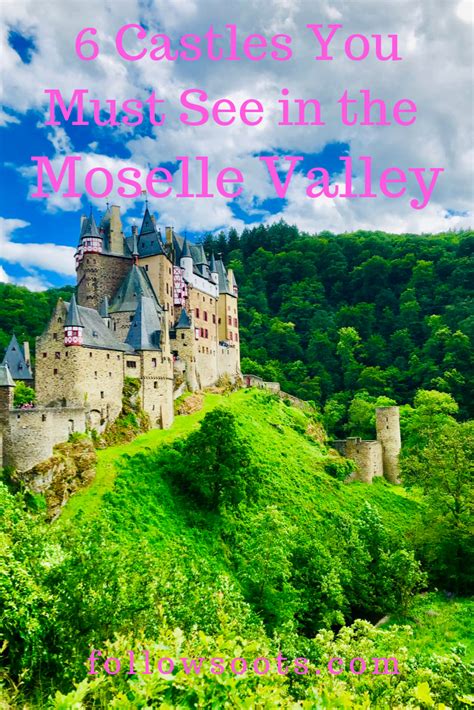Castles To See In The Moselle Valley Planning Your Trip To Germany