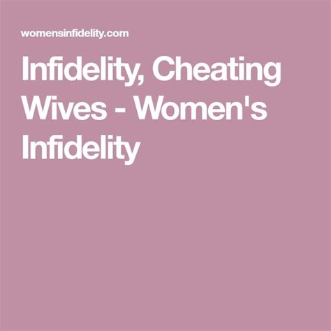 Infidelity Cheating Wives Women S Infidelity Infidelity Marriage Counseling Divorce