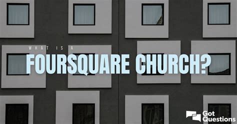 What Is A Foursquare Church