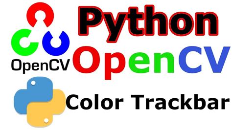 Python Opencv Color Trackbar With Thresholds Youtube