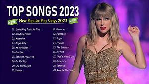 Top Songs 2023 Billboard 2023 Latest English Songs Pop Hits 2023