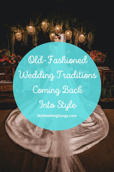 Old Fashioned Wedding Traditions Coming Back Into Style