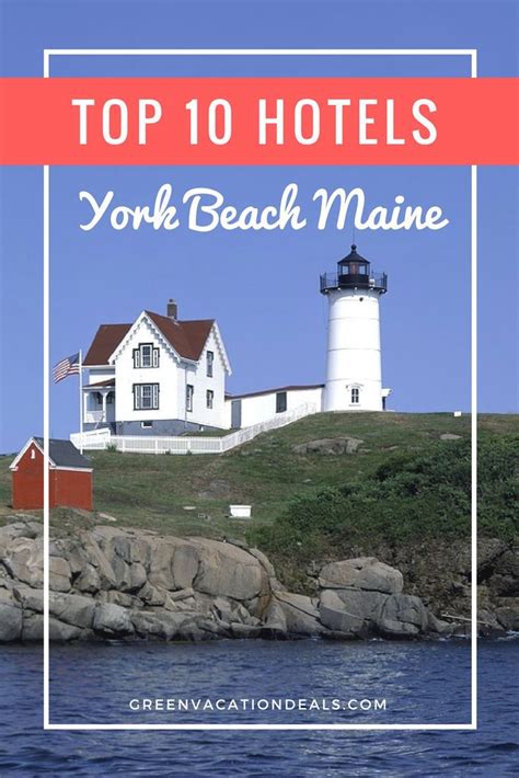Top 10 York Beach Maine Hotels York Beach Maine York Beach Maine Hotels