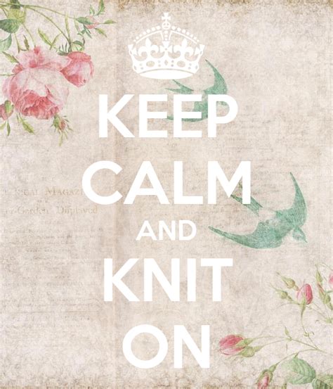 Keep Calm And Knit On Poster Nikki Keep Calm O Matic