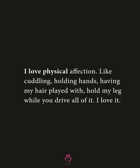 I Love Physical Affection Relationship Quotes Playing With Hair Affection