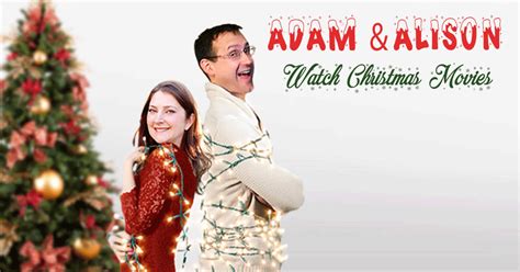 F This Movie Adam And Alison Watch Christmas Movies Part 1 Holiday