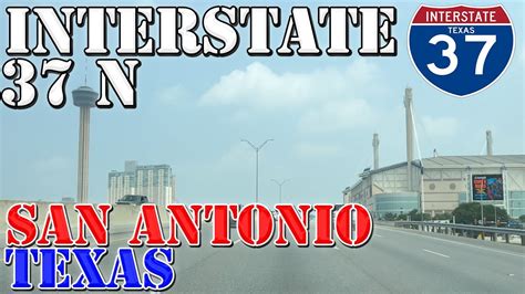 I 37 North San Antonio Texas 4K Highway Drive YouTube