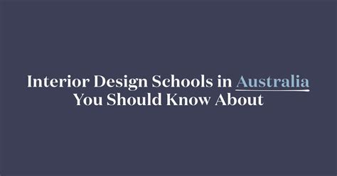 10 Interior Design Schools In Australia You Should Know About Ivy