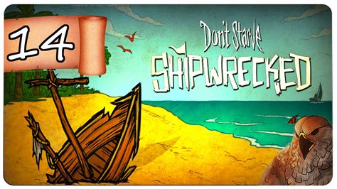 Lets Play Dont Starve Shipwrecked ★ The Poll Part 14 Dlc Gameplay