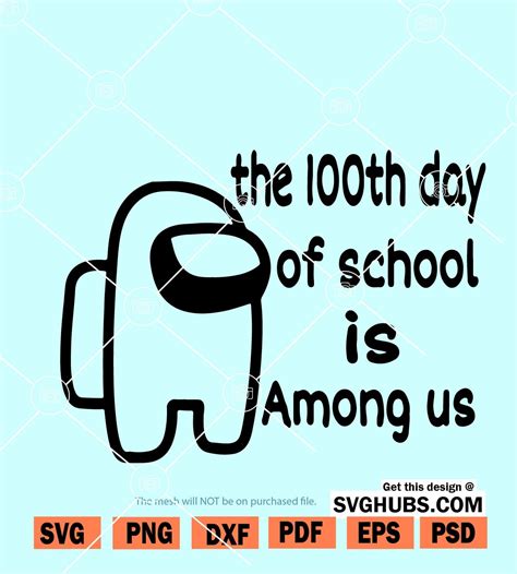 100th Day Of School Among Us Svg Among Us Svg File