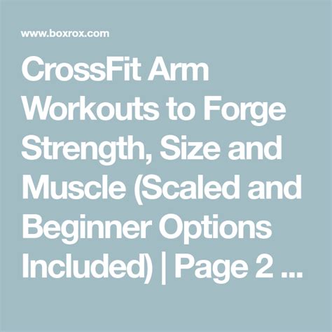 Crossfit Arm Workouts To Forge Strength Size And Muscle Scaled And