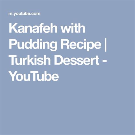 Kanafeh With Pudding Recipe Turkish Dessert Youtube Turkish Desserts Pudding Recipes