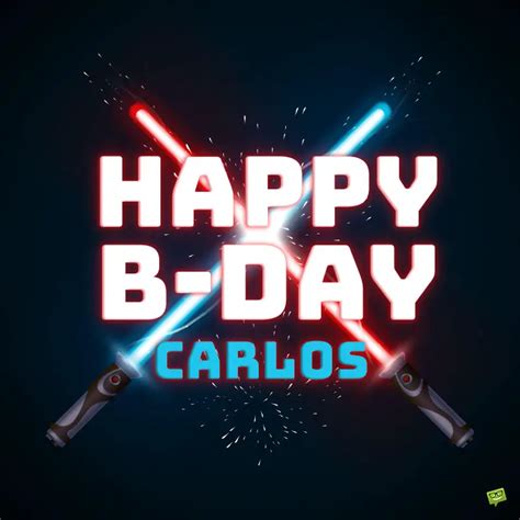 Happy Birthday Carlos Images And Wishes To Share With Him