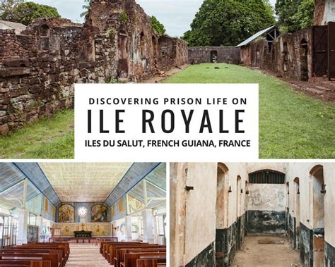 Discovering Prison Life On Ile Royale Les Iles Du Salut French Guiana
