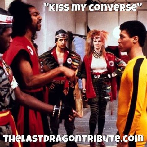 Find gifs with the latest and newest hashtags! "KISS MY CONVERSE!" ~Sho'Nuff, The Last Dragon (1985) www ...