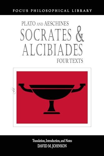 Socrates And Alcibiades Four Texts Platos Alcibiades I And Ii