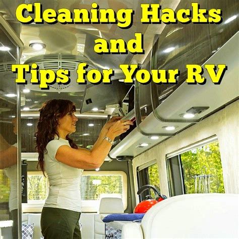 Cleaning Hacks And Tips For Your Rv Rv Camping Tips Camping Supplies