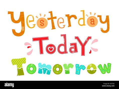 Illustration Of Yesterday Today And Tomorrow Lettering Stock Photo Alamy