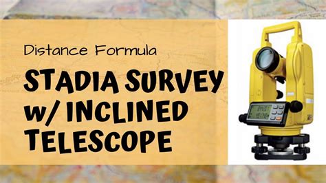 Distance Formula In Stadia Survey With Inclined Telescope Youtube