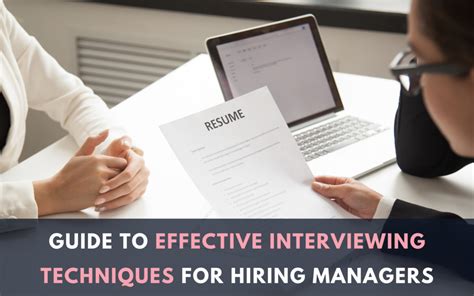 Guide To Effective Interview Techniques For Hiring Managers