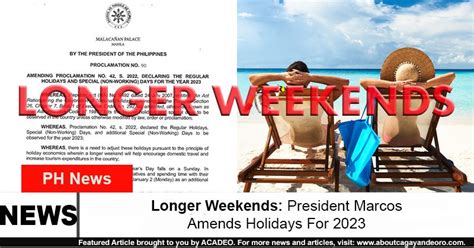 Longer Weekends President Marcos Amends Holidays For 2023