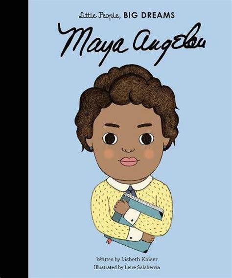 Maya Angelou Little People Big Dreams Hardback Book