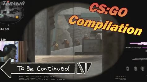 To Be Continued Csgo Compilation Youtube