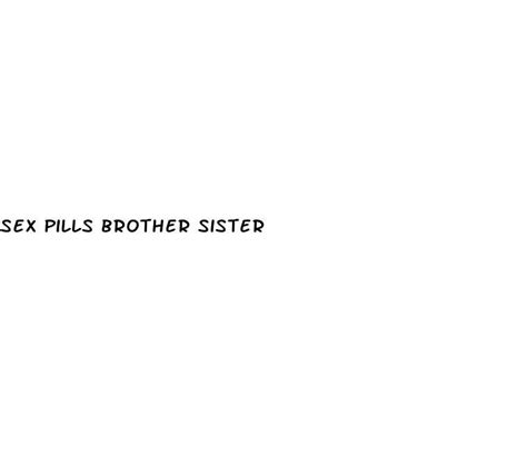 sex pills brother sister diocese of brooklyn